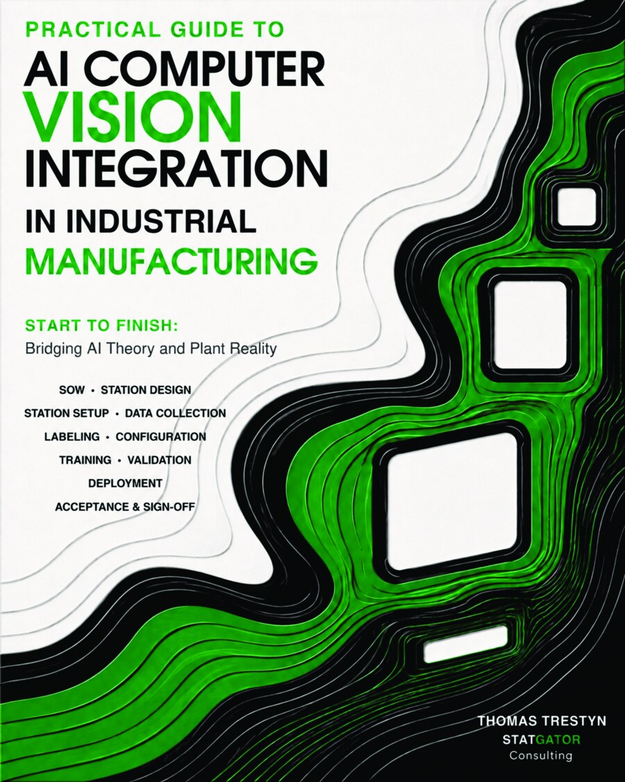 Practical Guide to AI Computer Vision Integration in Industrial Manufacturing book cover